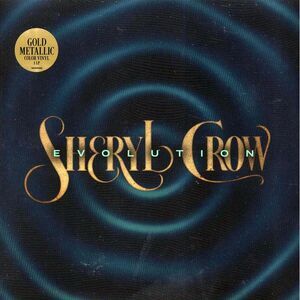 Sheryl Crow - Evolution (ltd. ed.) (gold vinyl) - Vinyl LP